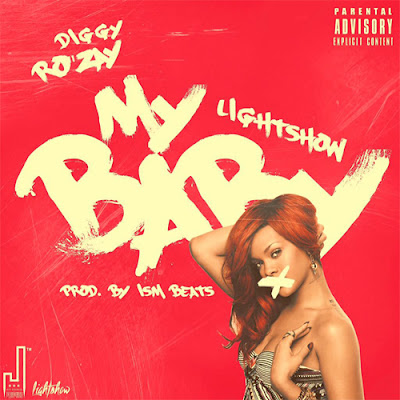 Diggy Ro'Zay - My Baby ft. Lightshow / www.hiphopondeck.com
