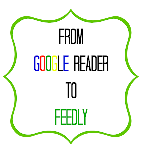 From Google Reader to Feedly From Google Reader to Feedly