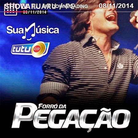 Baixar – Forró da Pegação – Caruaru – PE – 08.11.2014