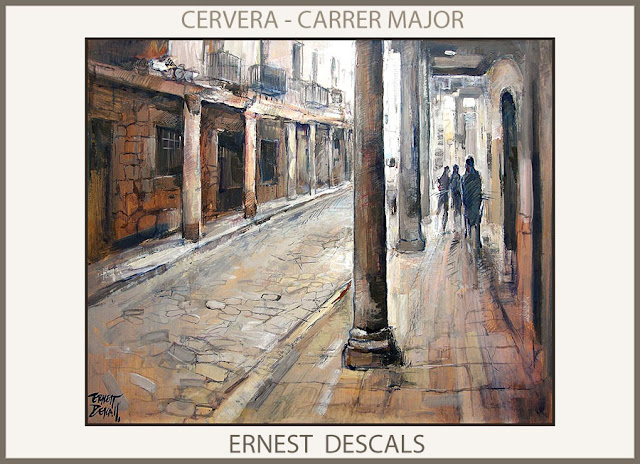 CERVERA-PINTURA-PAISATGES-CATALUNYA-CARRER MAJOR-LLEIDA-PAISATGES-CUADROS-PAISATGES-PINTOR-ERNEST DESCALS-