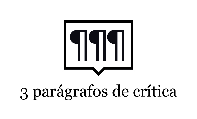 3 parágrafos de crítica