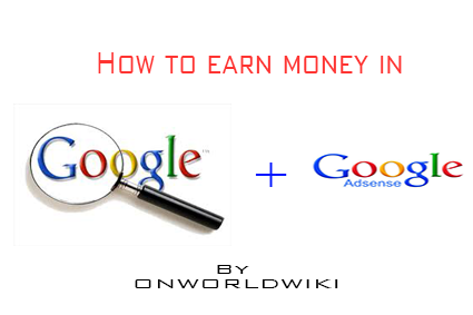 how to earn money in adsense google