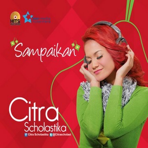 Download Gratis Lagu Citra Scholastika - Sampaikan Mp3 + Lirik Citra Scholastika - Sampaikan