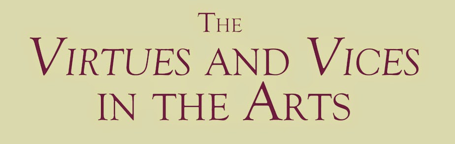 The Virtues and Vices in the Arts