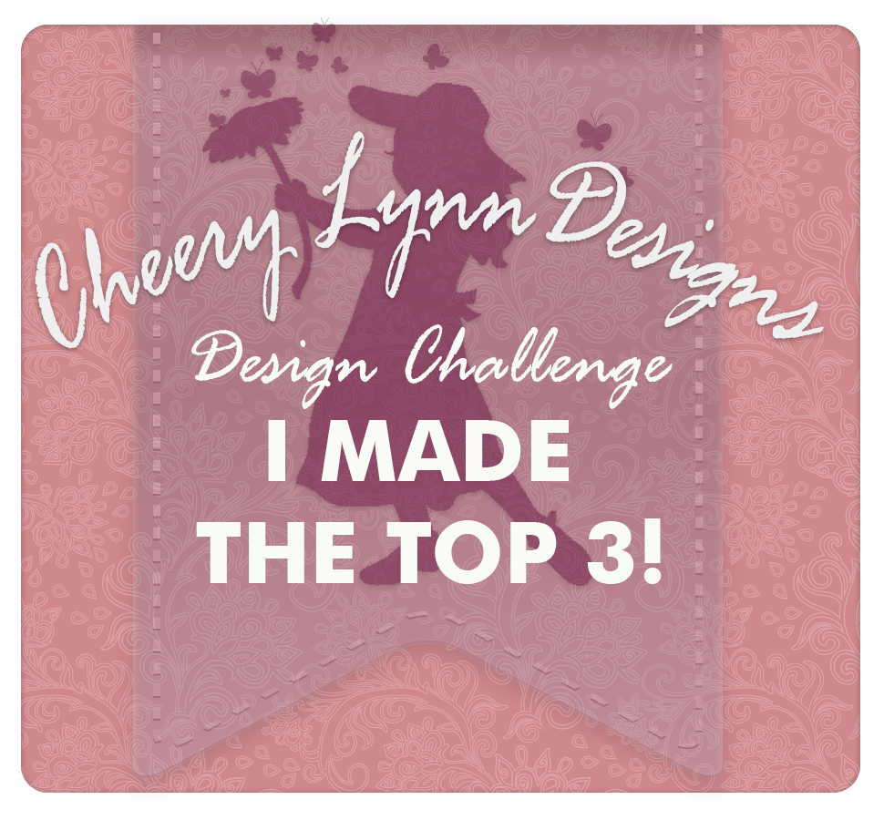 TOP 3 CHEERY LYNN  DESIGNS