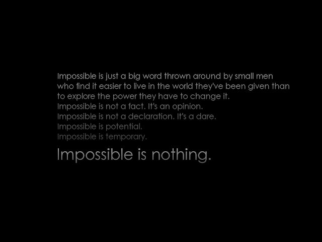 http://4.bp.blogspot.com/-XBsOM_g-G5A/T9ZBDJhsQEI/AAAAAAAAAPw/769EJXdhQU0/s640/impossible_is_nothing_by_riz4l.png