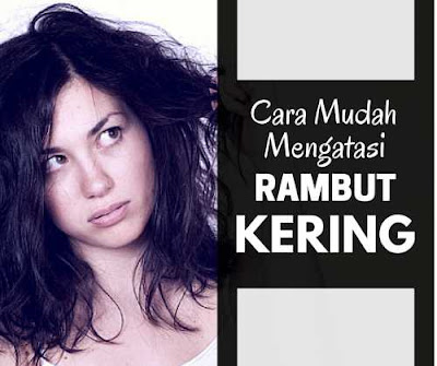 cara mudah mengatasi rambut kering cara mudah mengatasi rambut kering 2001478