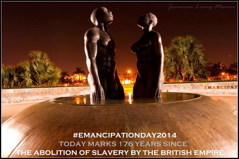 Jamaican Living Memoir Happy Emancipation Day Jamaica!