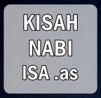 Sejarah Islam - Kisah Nabi Isa .as Sejarah Islam - Kisah Nabi Isa .as