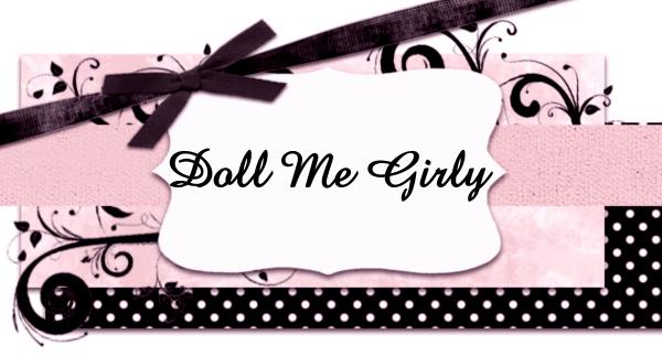 Doll Me Girly