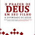 O Prazer De Deus em Seu Filho - John Piper