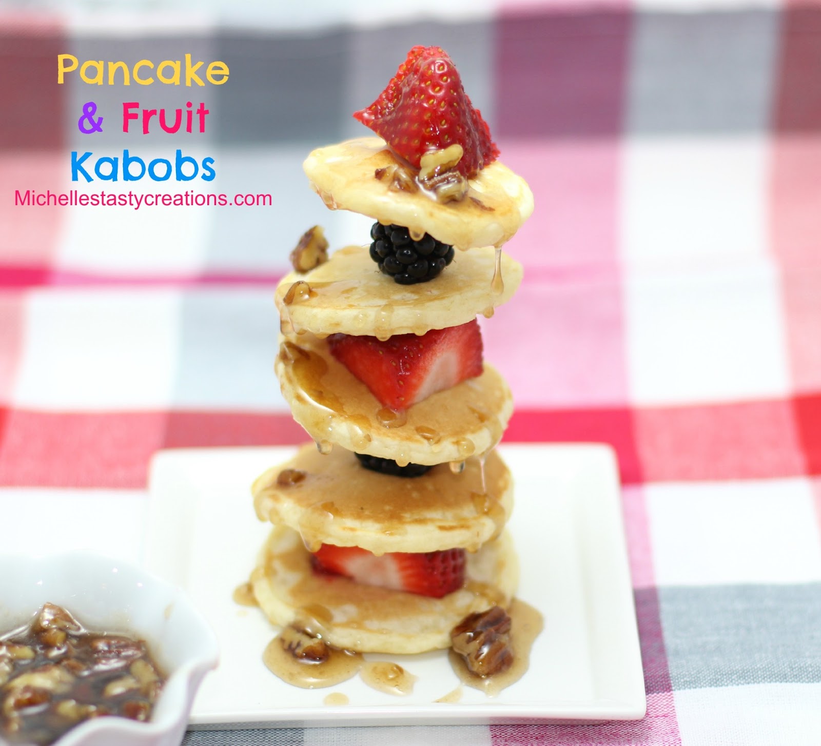 Michelle's Tasty Creations Pancake & Fruit Kabobs and a Kizmos Giveaway