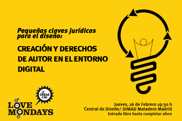 Love Mondays Febrero 2012 - Pequeñas claves jurídicas para el diseño - creación y derechos de autor en el entorno digital