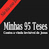Minhas 95 Teses - Edinaldo Nogueira