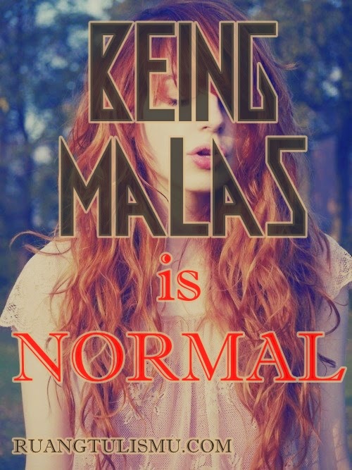Menjadi Malas Adalah Normal Menjadi Malas Adalah Normal