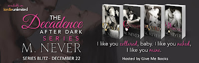 The Decadence After Dark Series by M. Never Sales Blitz