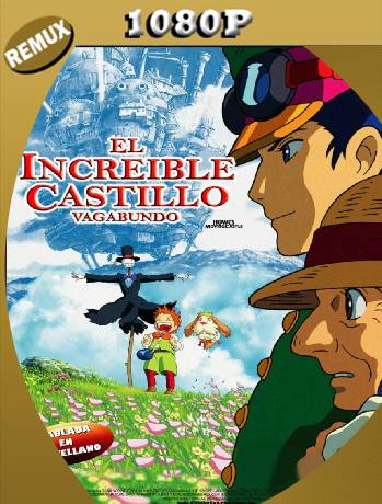 EL INCREÍBLE CASTILLO VAGABUNDO (2004) Remux [1080p] [Latino] [GoogleDrive] [RangerRojo]