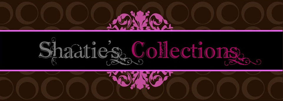 Shaatie's Collections