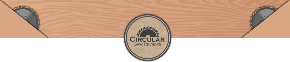 Best Circular Saw Reviews