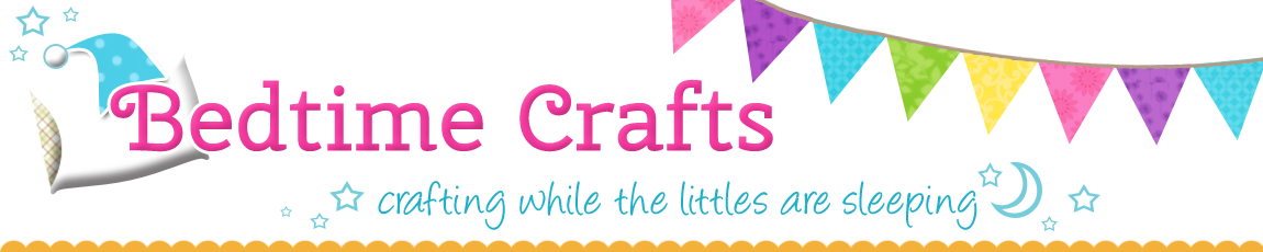 Bedtime Crafts ~ Crafting While the Littles are Sleeping
