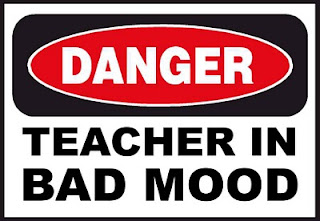 Danger Teacher in Bad Mood