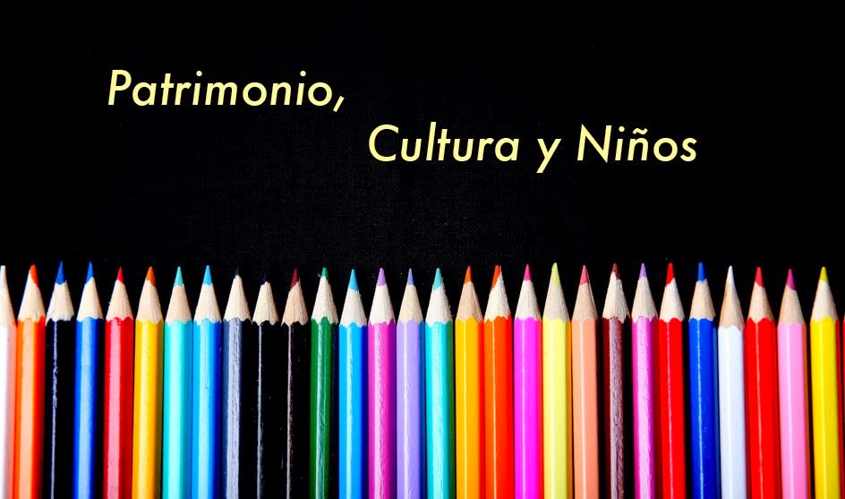 Patrimonio, Cultura y Niños