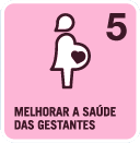 5º Objetivo de Desenvolvimento do Milênio