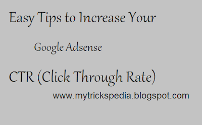 How to Increase Your Google Adsense CTR (Click Through Rate)-easy tips How to Increase Your Google Adsense CTR (Click Through Rate)-easy tips