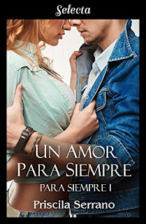 Un amor para siempre (Para siempre 1)- Priscila Serrano