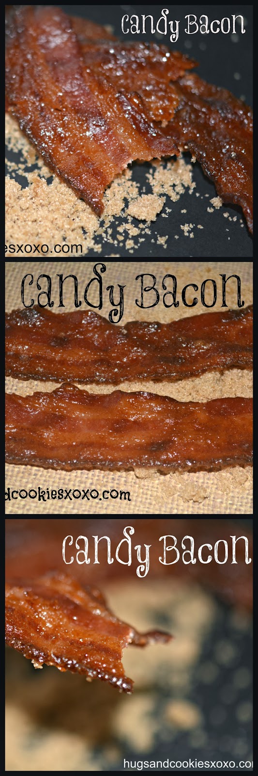 BACON CANDY, CANDY BACON, YUM!!!! Hugs and Cookies XOXO