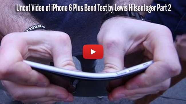 Watch Uncut Video of iPhone 6 Plus Bend Test by Lewis Hilsenteger Part 2 Watch Uncut Video of iPhone 6 Plus Bend Test by Lewis Hilsenteger Part 2