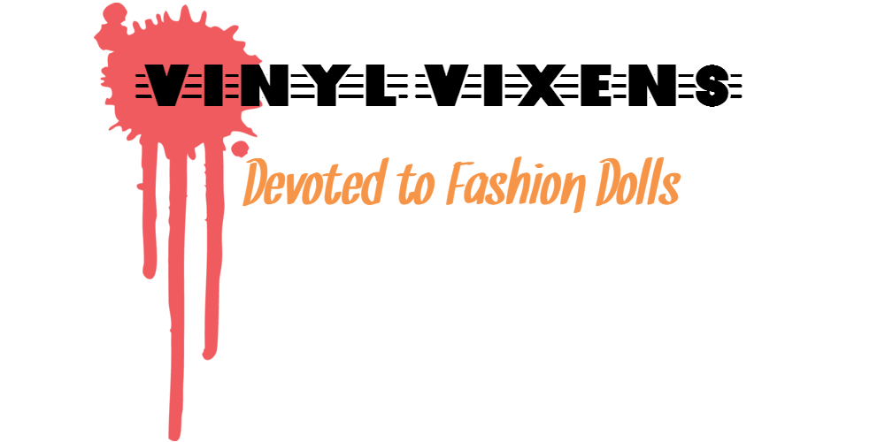 Vinyl Vixens :: Devoted to Fashion Dolls