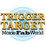 Moxie Fab Tuesday Trigger Target