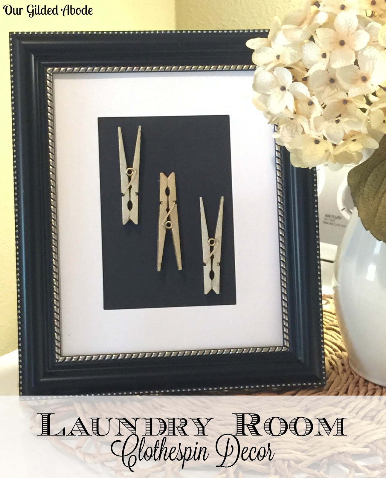 Our Gilded Abode Laundry Room Clothespin Decor