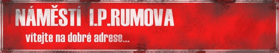NÁMĚSTÍ I.P.RUMOVA