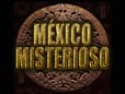 MEXICO MISTERIOSO