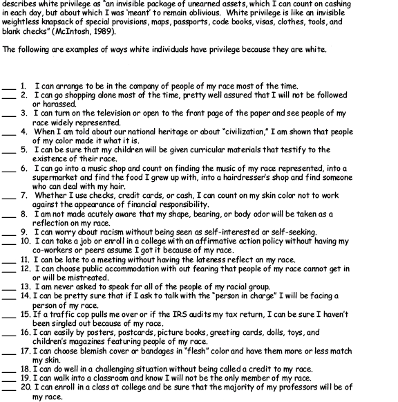 white privilege paper White privilege essays: over 180,000 white privilege essays, white privilege term papers, white privilege research paper, book reports 184 990 essays, term and research papers available for unlimited access. white privilege paper White privilege essays: over 180,000 white privilege essays, white privilege term papers, white privilege research paper, book reports 184 990 essays, term and research papers available for unlimited access.