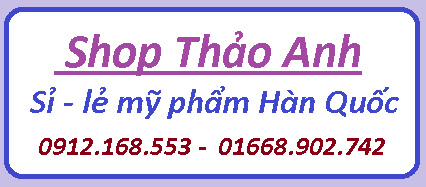 Shop Thảo Anh : Chuyên bán sỉ và lẻ các loại mỹ phẩm trắng da nhập từ Hàn Quốc,