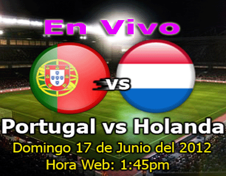 Eurocopa 2012 Portugal vs Holanda en vivo gratis