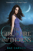 book cover of The Girl Of Fire And Thorns by Rae Carson