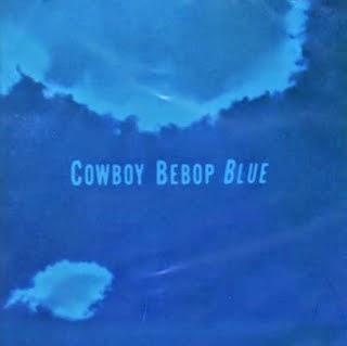 Cowboy Bebop Soundtrack 3 Blue Rar Homepagelasopa