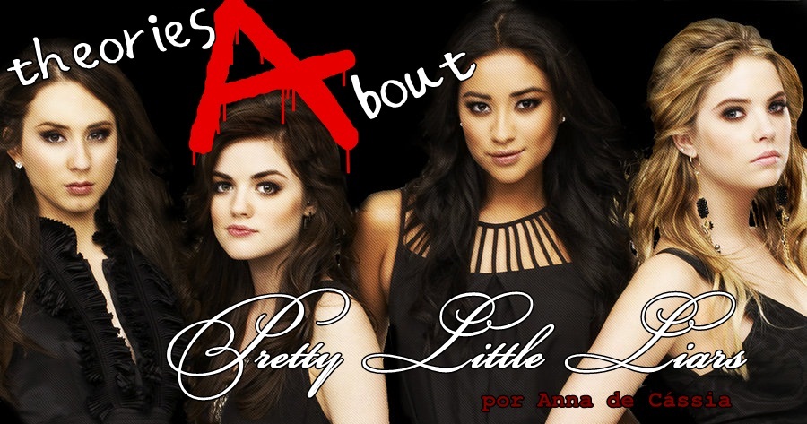 theories about Pretty Little Liars