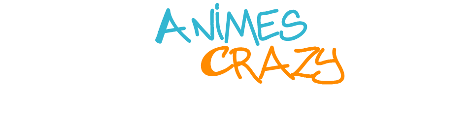 # Animes Crazy #