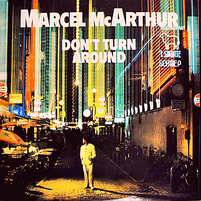 MARCEL McARTHUR - Don't Turn Around (1987)
