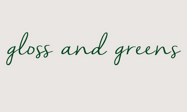 Gloss and Greens