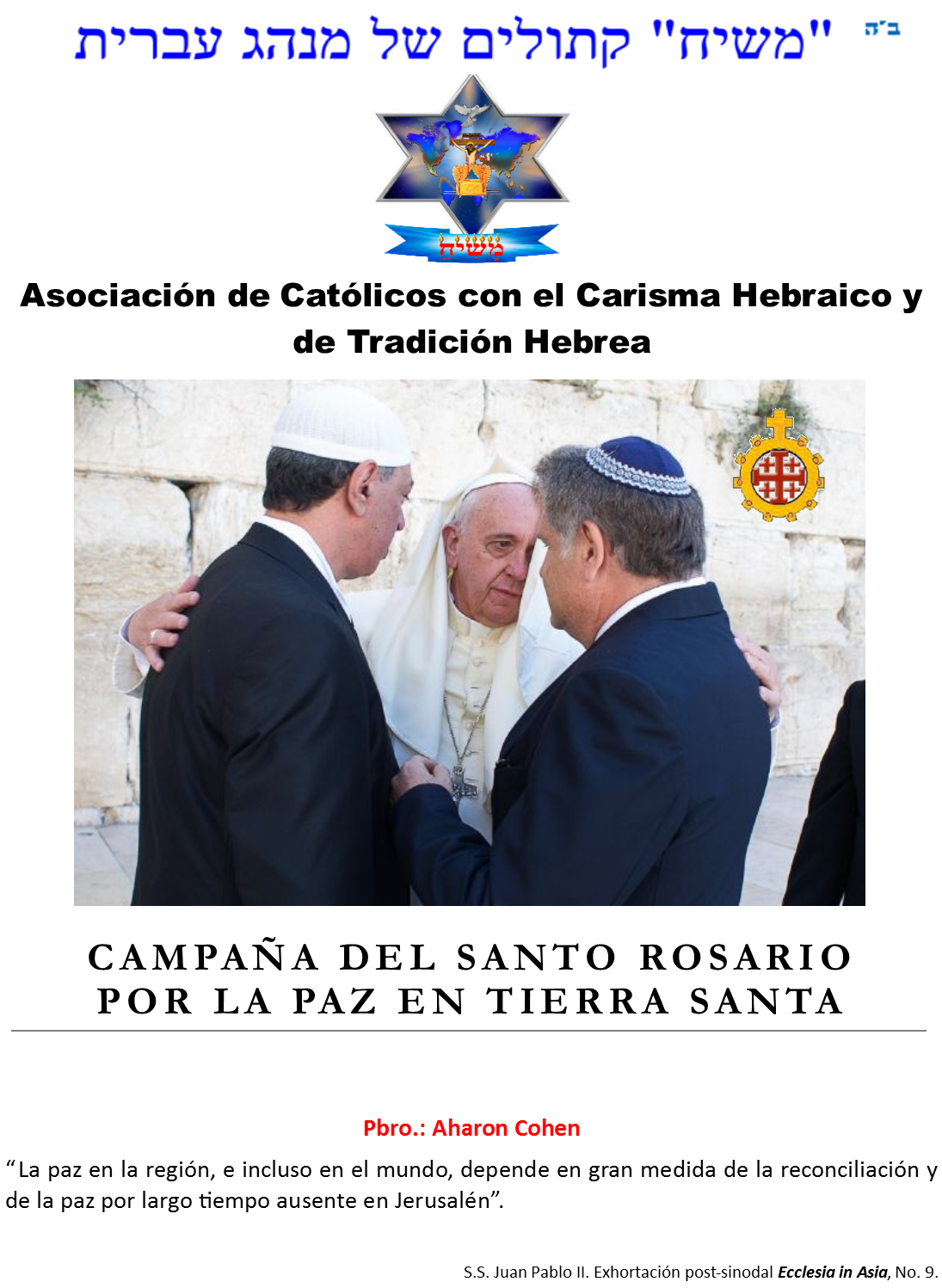 REZA EL SANTO ROSARIO POR LA PAZ DE TIERRA SANTA Y EL MUNDO CADA 28 DEL MES.