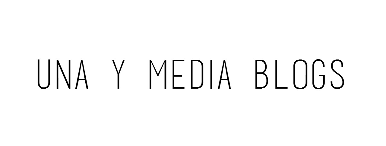 Una y Media Blogs
