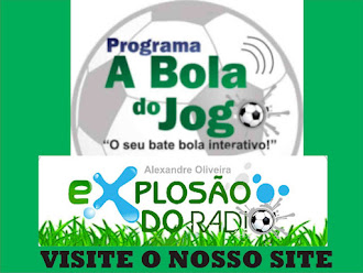 ESCUTE E ACOMPANHE O PROGRAMA BOLA EM JOGO