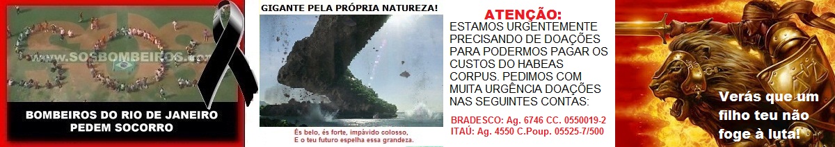 S.O.S BOMBEIROS: PAZ, LIBERDADE, JUSTIÇA E DIGNIDADE!