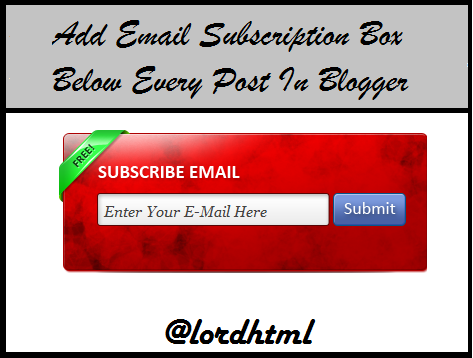 Email Subscription Box Below Every Post In Blogger Email Subscription Box Below Every Post In Blogger